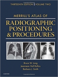 دانلود کتاب اطلس روش های وضعیت رادیوگرافی مریل  Merrill's Atlas of Radiographic Positioning and Procedures 13ED