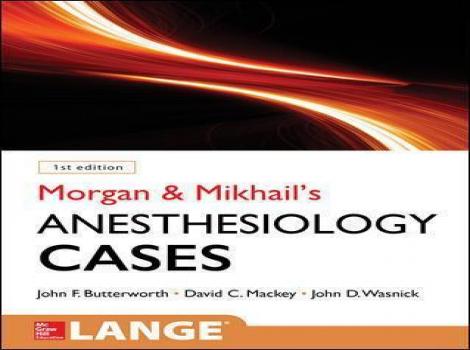 دانلود کتاب Morgan and Mikhail's Clinical Anesthesiology Cases 1st Edition