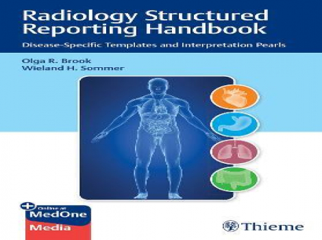 دانلود کتاب استاندارد سازی ریپورتینگ در رادیولوژی Radiology Structured Reporting Handbook