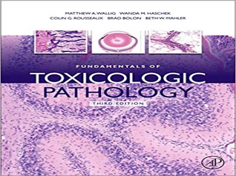 دانلود کتاب اصول پاتولوژی سم شناسی 2018 Fundamentals of Toxicologic Pathology 3 ED ویرایش سوم 2018
