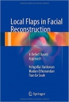 دانلود کتاب فلپ  Local Flaps in Facial Reconstruction: A Defect Based Approach 2015 ED
