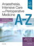دانلود کتاب Anaesthesia, Intensive Care and Perioperative Medicine A-Z: An Encyclopaedia of Principles and Practice (FRCA Study Guides) 6th Edition