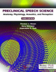 دانلود کتاب علم گفتار پیش بالینی Preclinical Speech Science: Anatomy, Physiology, Acoustics, and Perception 3rd Edition